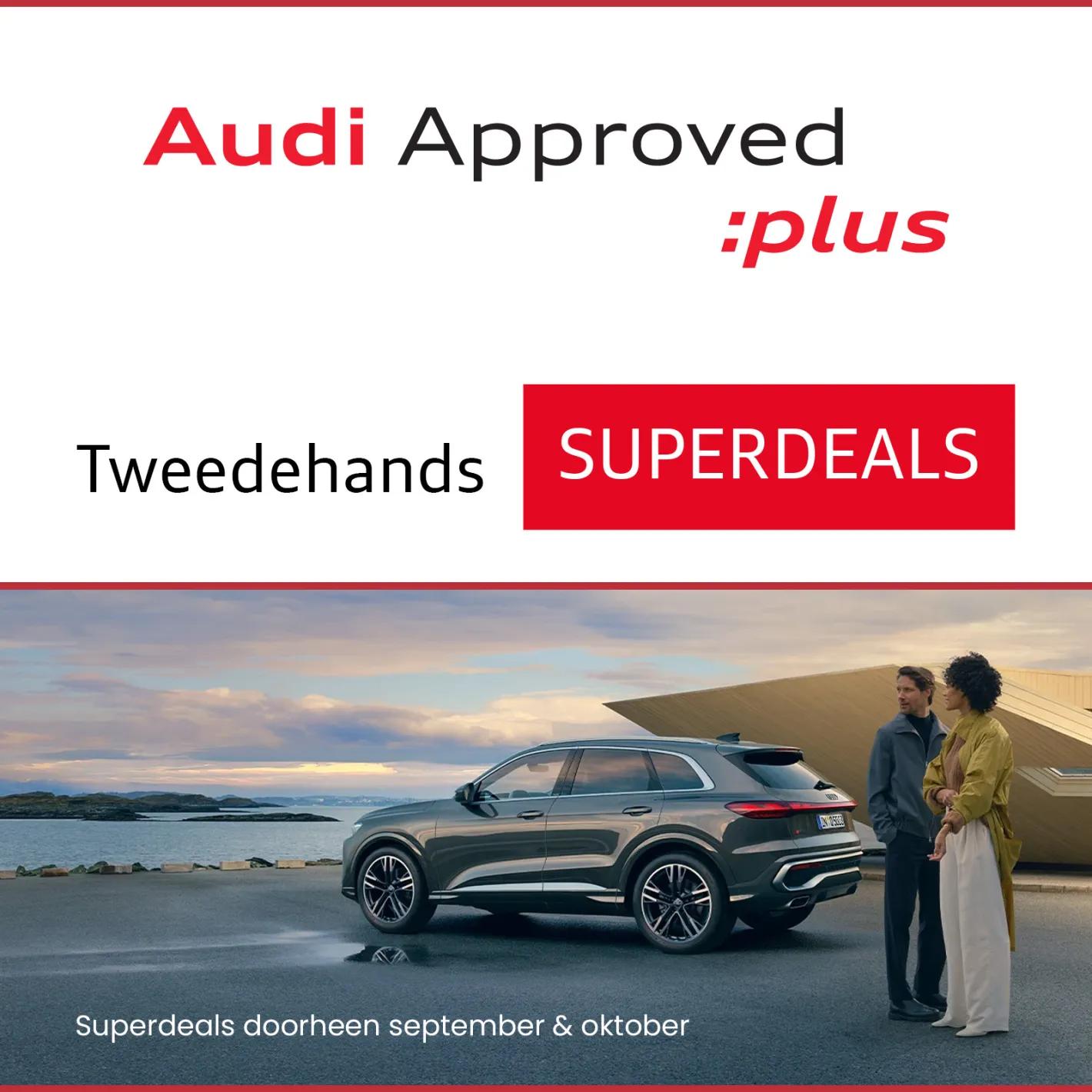 Audi Approved plus super deals - Hermans Herentals - Vanaf 15 september